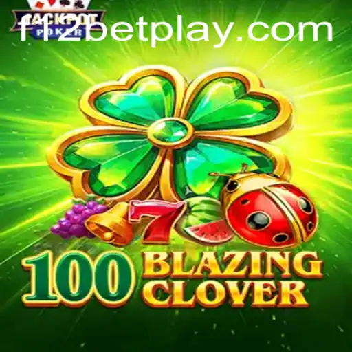 Discover the Thrills of 100BlazingClover: A New Era of Online Gaming with F12Bet